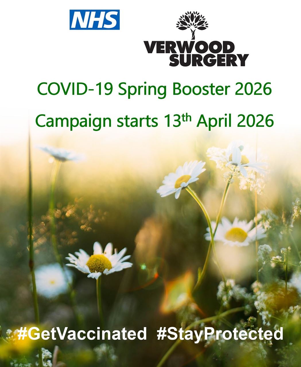the nhs and practice logos and the words COVID-19 Spring Booster 2026 Campaign starts 13th April 2026.  Below is an image of spring flowers and #GetVaccinated #StayProtected