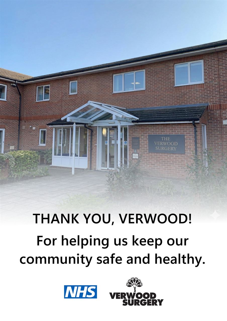 The front entrance of the surgery, the NHS and practice logos and the words Thank you, Verwood! For helping us keep our community safe and healthy.